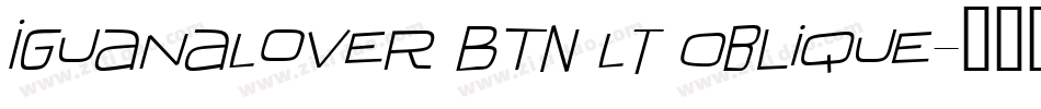 IguanaLover BTN Lt Oblique字体转换